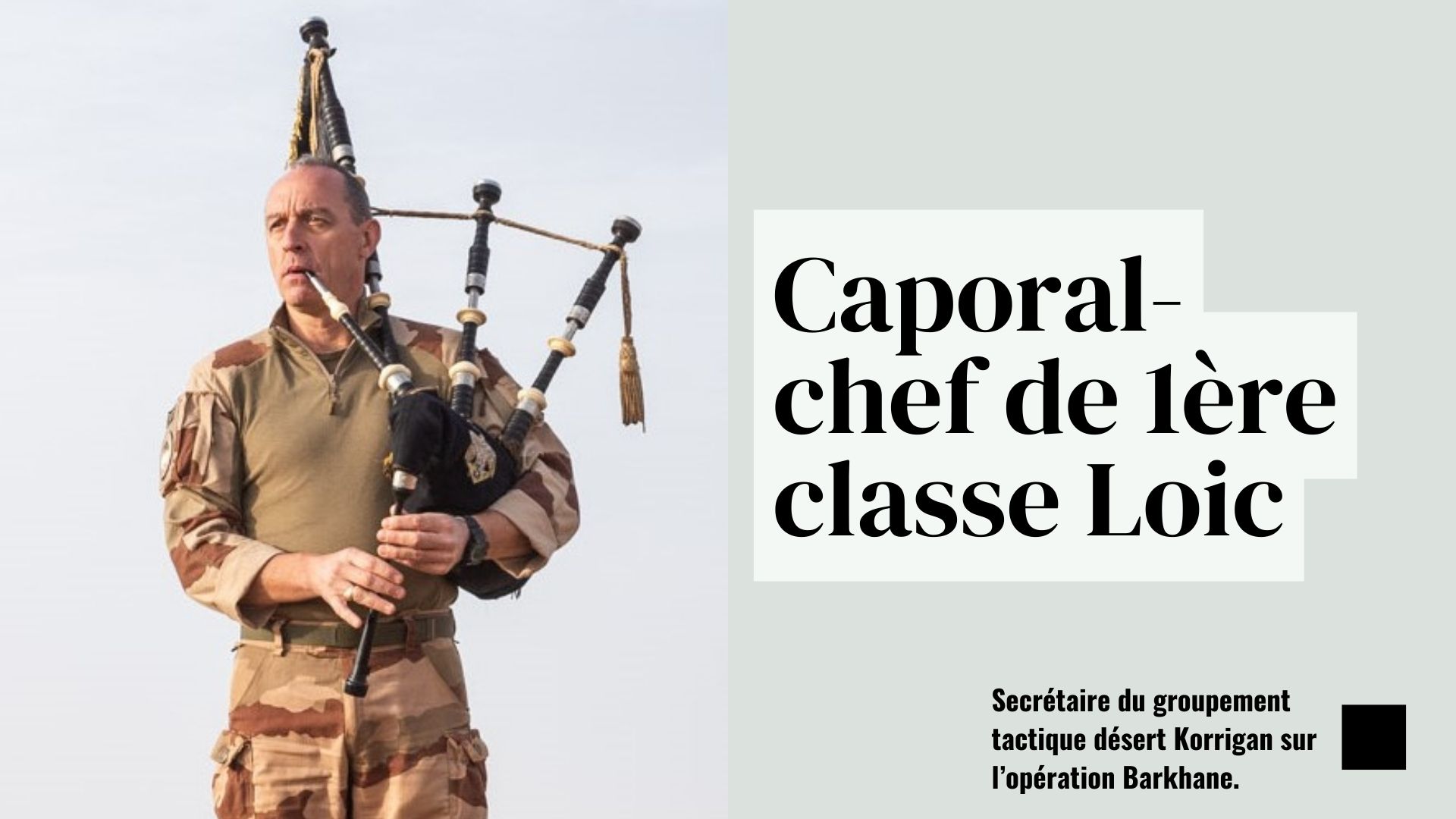 Caporal-chef de 1ère classe Loic.