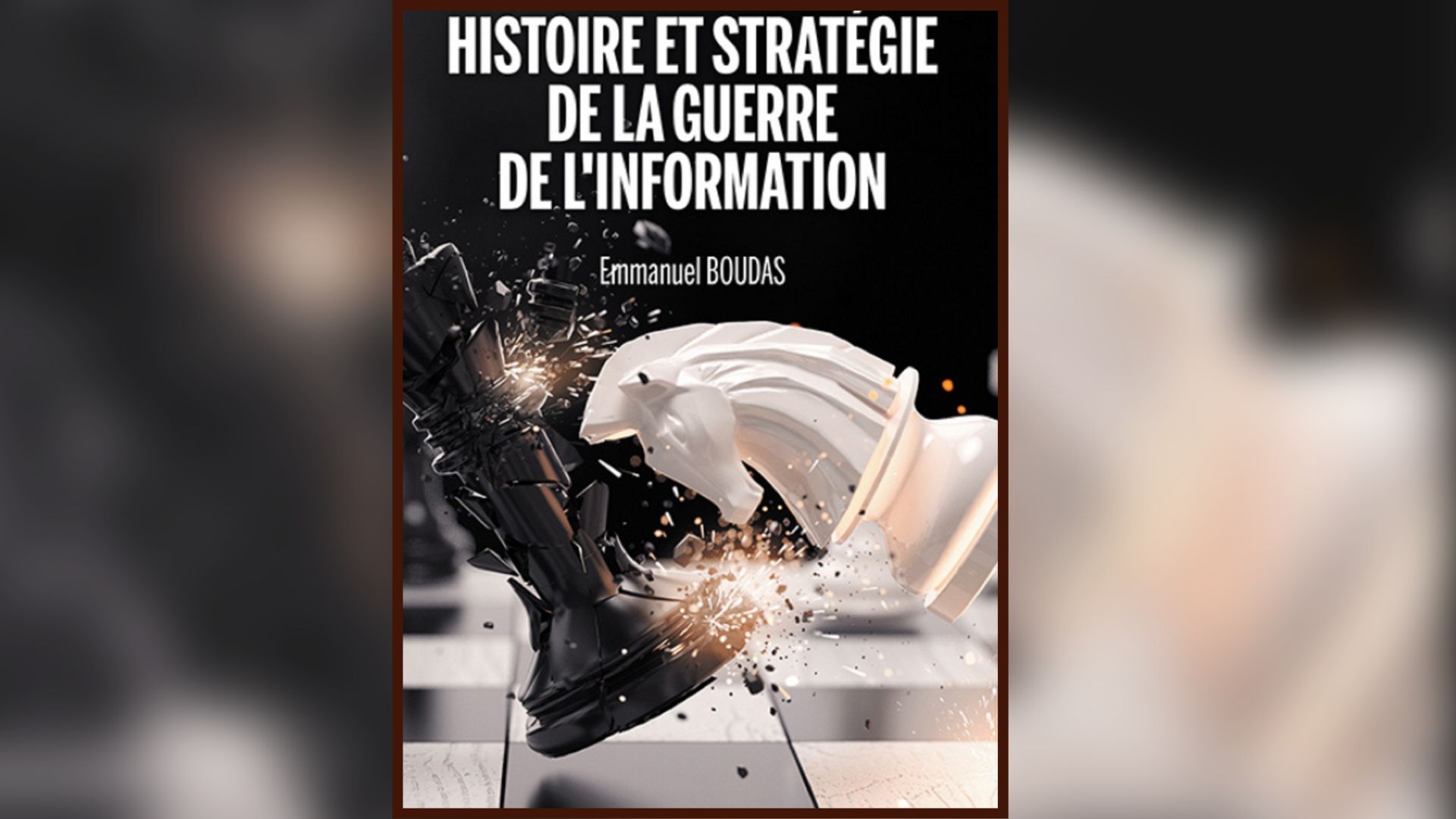 Histoire et stratégie de la guerre de l’information.